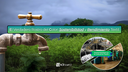 El verdadero rostro del color: Sostenibilidad y rendimiento textil